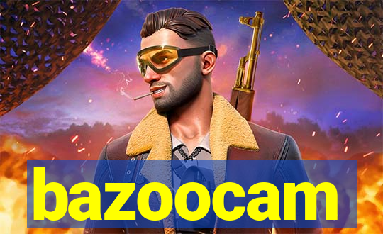 bazoocam