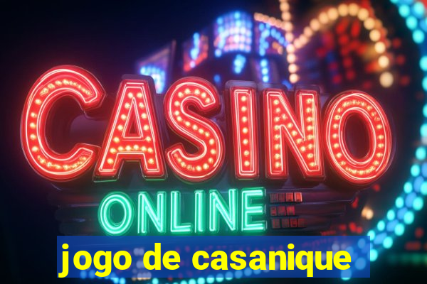 jogo de casanique