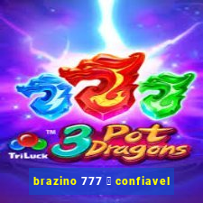 brazino 777 茅 confiavel