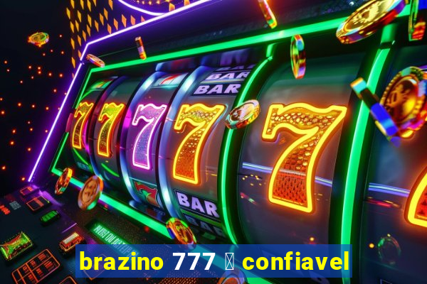 brazino 777 茅 confiavel