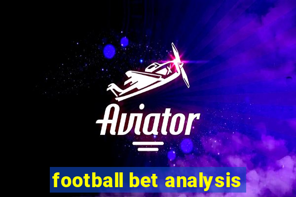 football bet analysis