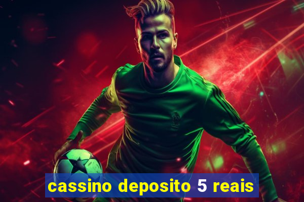 cassino deposito 5 reais