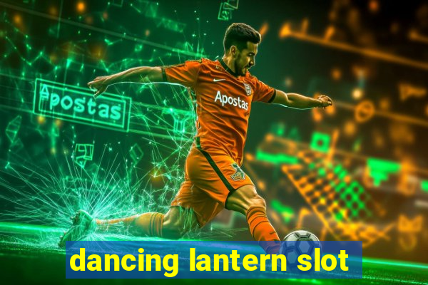 dancing lantern slot