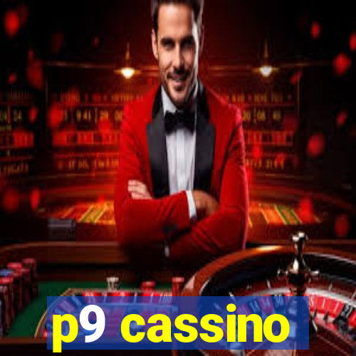 p9 cassino