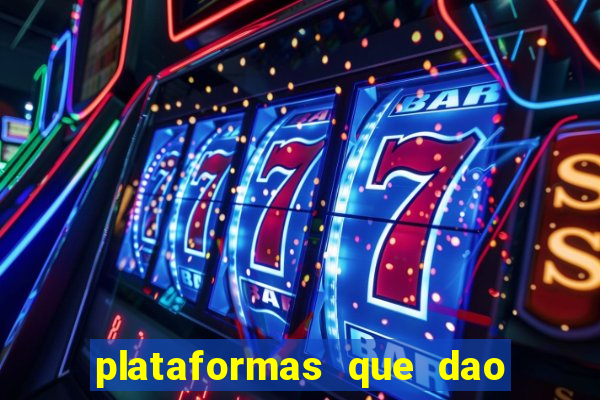 plataformas que dao bonus sem deposito