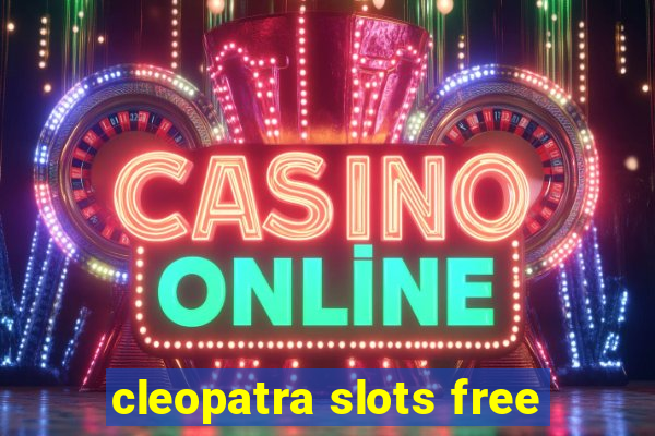 cleopatra slots free