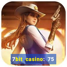 7bit casino: 75 free spins