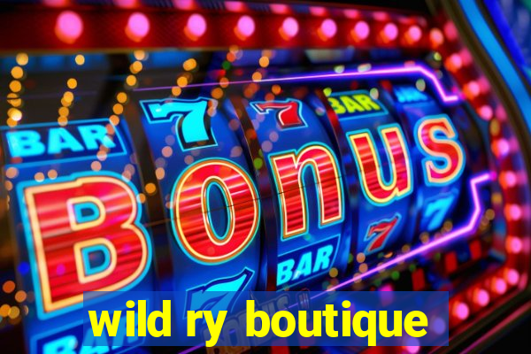 wild ry boutique