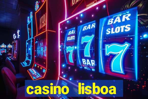 casino lisboa lisbon portugal