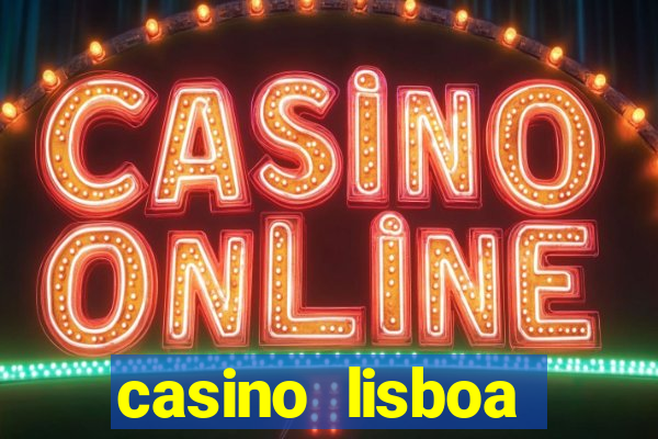 casino lisboa lisbon portugal