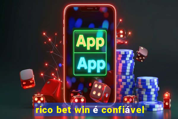 rico bet win é confiável