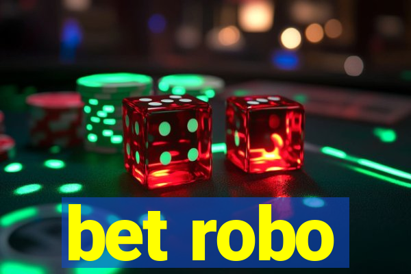 bet robo