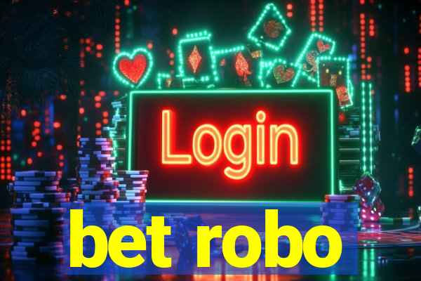 bet robo