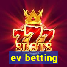 ev betting