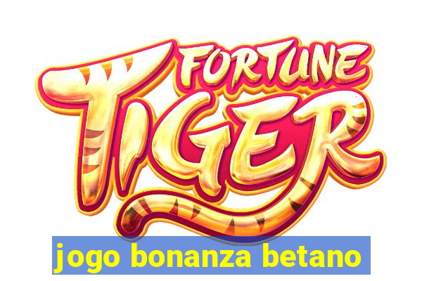 jogo bonanza betano