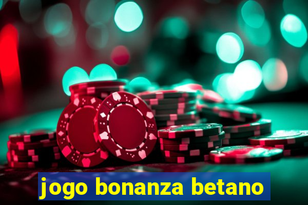 jogo bonanza betano