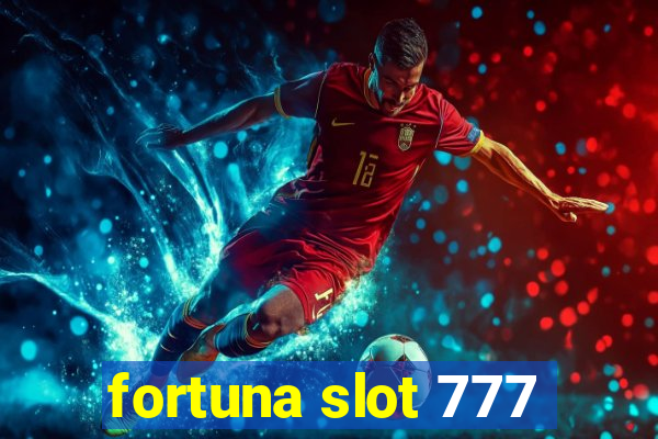 fortuna slot 777