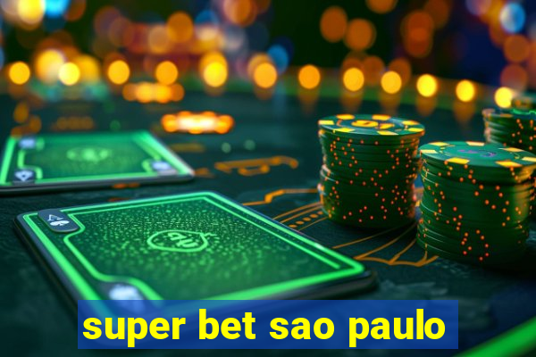 super bet sao paulo