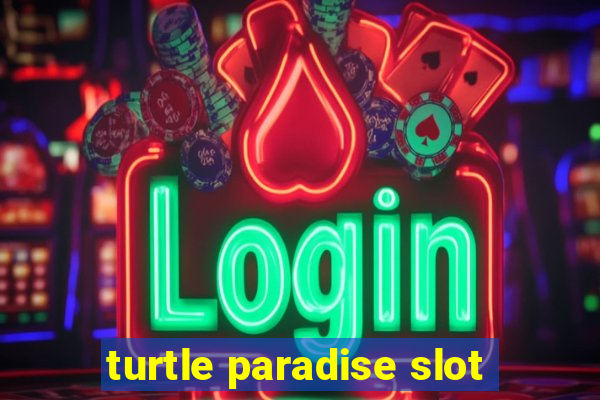 turtle paradise slot