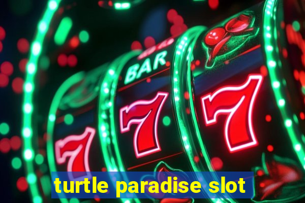 turtle paradise slot