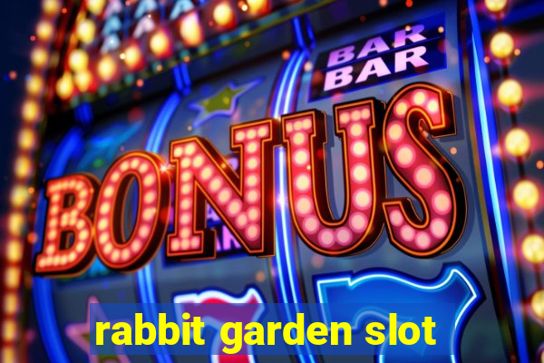 rabbit garden slot