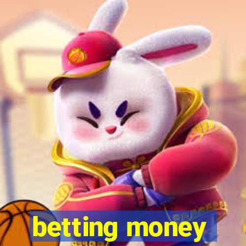 betting money