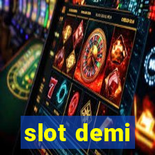 slot demi