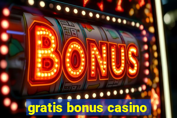 gratis bonus casino