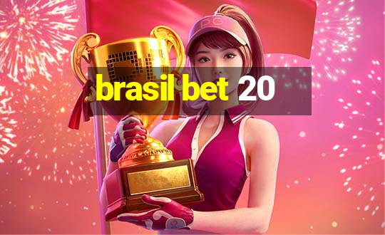 brasil bet 20