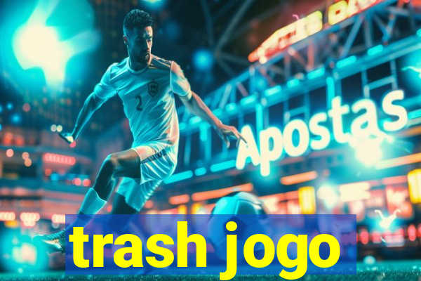 trash jogo