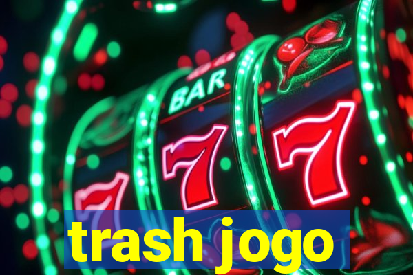 trash jogo