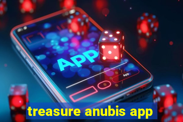 treasure anubis app