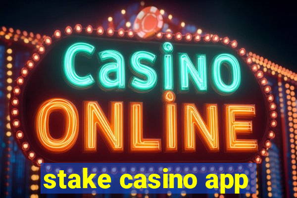 stake casino app