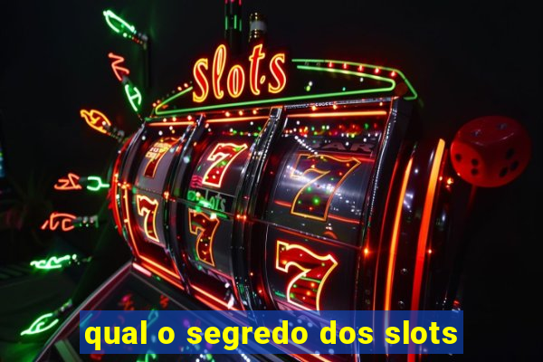 qual o segredo dos slots