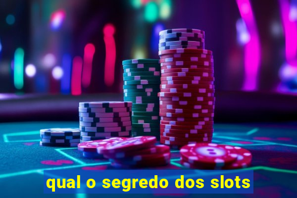 qual o segredo dos slots