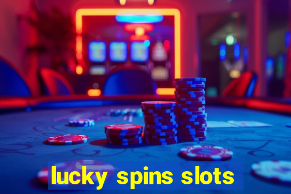 lucky spins slots