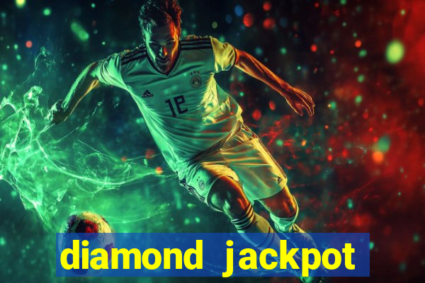 diamond jackpot mega slots