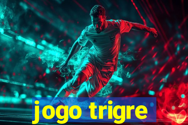 jogo trigre