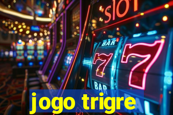 jogo trigre