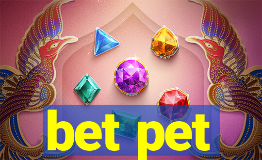 bet pet