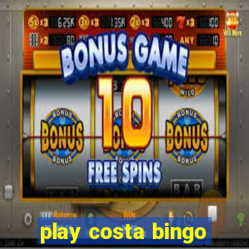 play costa bingo