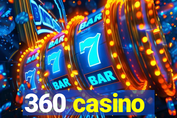 360 casino