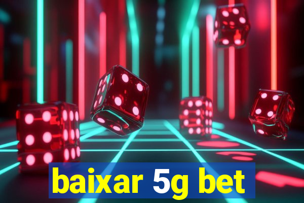 baixar 5g bet