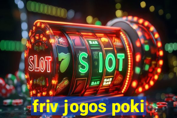 friv jogos poki