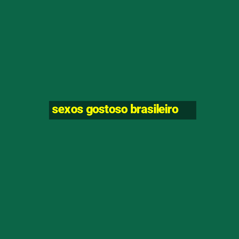 sexos gostoso brasileiro