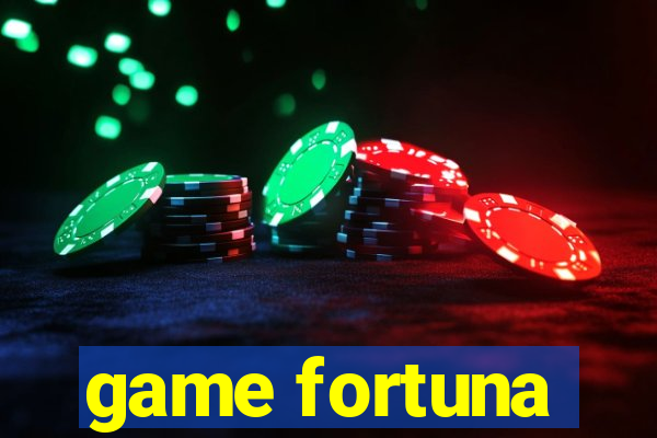 game fortuna