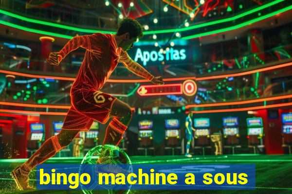 bingo machine a sous