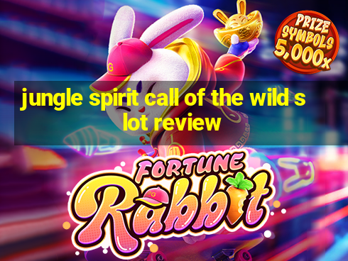 jungle spirit call of the wild slot review