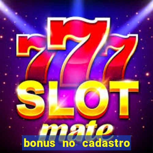 bonus no cadastro saque free