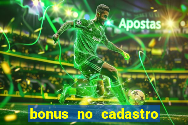 bonus no cadastro saque free